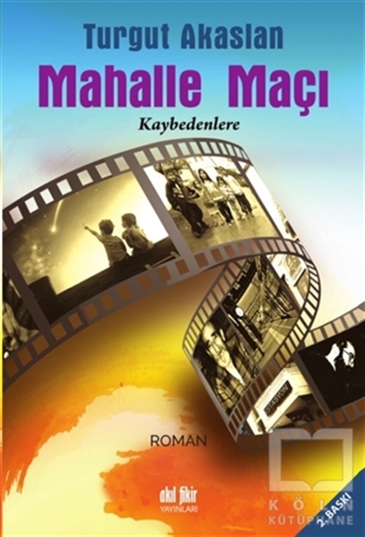 Turgut AkaslanRomanMahalle Maçı