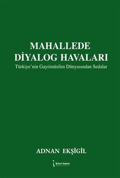 Adnan EkşigilEssay BücherMahallede Diyalog Havaları - Türkiye'nin Gayrimüslim Dünyasından Sedalar