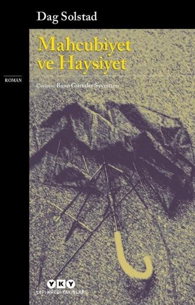 Dag SolstadTürkçe RomanlarMahcubiyet ve Haysiyet