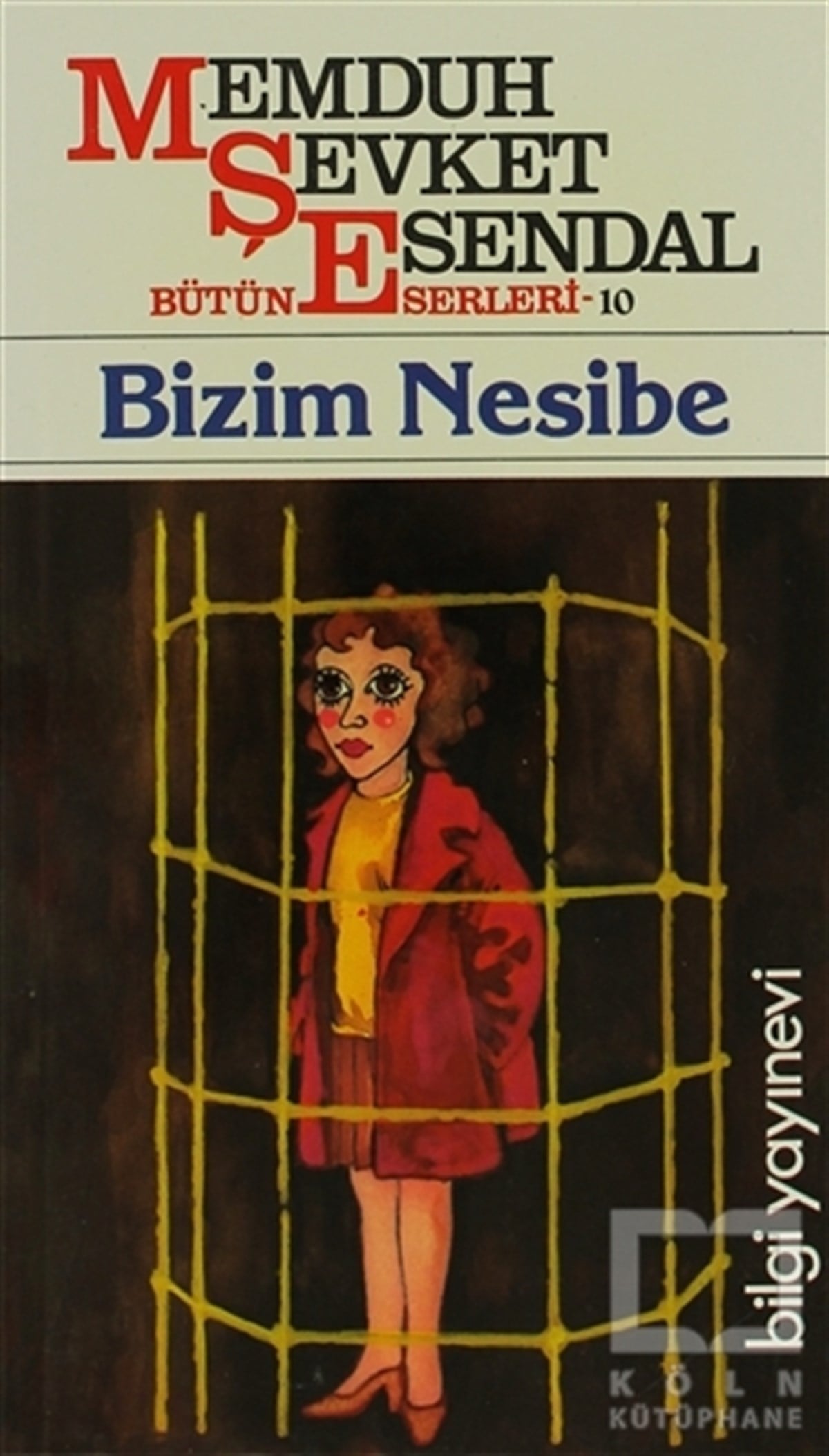 Memduh Şevket EsendalTürk Edebiyatı KitaplarıMahmut Şevket Esendal  Bütün Eserleri: 10 Bizim Nesibe