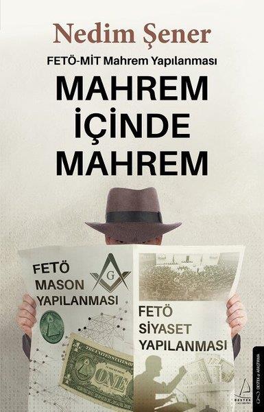 Nedim ŞenerTürkiye Siyaseti ve Politikası KitaplarıMahrem İçinde Mahrem: FETÖ - MİT Mahrem Yapılanması