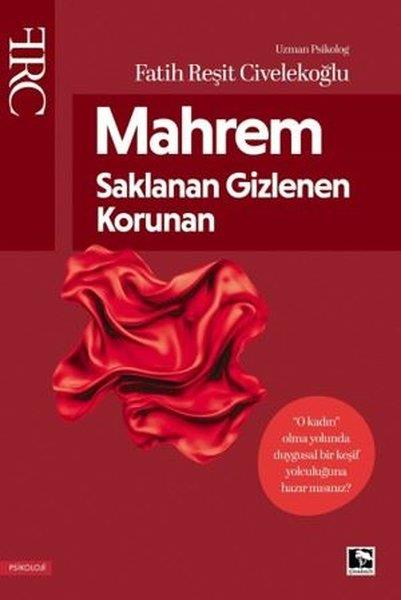 Fatih Reşit CivelekoğluPsikoloji KitaplarıMahrem - Saklanan Gizlenen Korunan