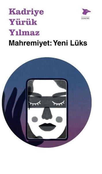 Kadriye Yürük YılmazDeneme KitaplarıMahremiyet: Yeni Lüks