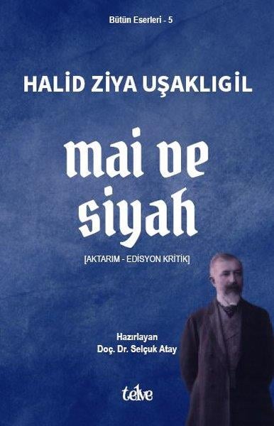Halid Ziya UşaklıgilTürk KlasikleriMai ve Siyah - Bütün Eserleri 5