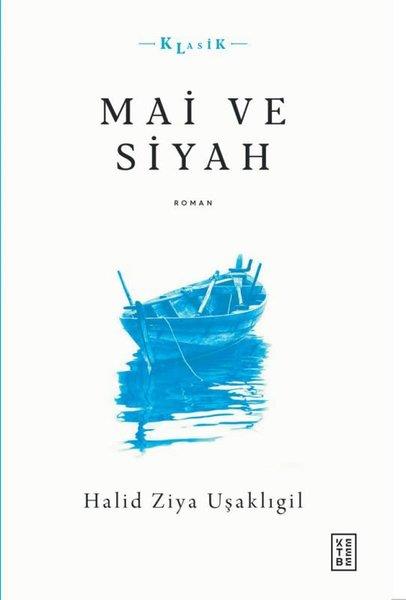Halid Ziya UşaklıgilTürk KlasikMai ve Siyah