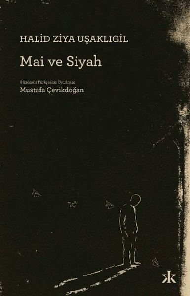 Halid Ziya UşaklıgilTürk KlasikleriMai ve Siyah
