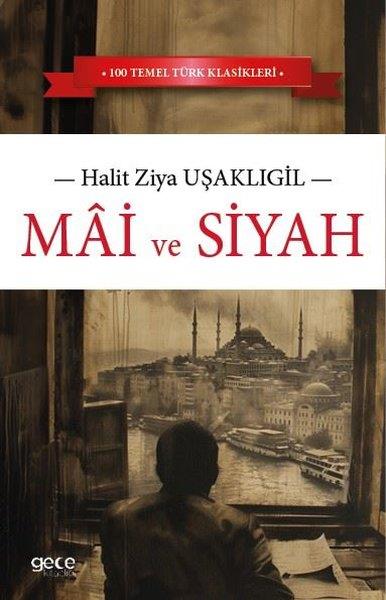 Halid Ziya UşaklıgilTürk KlasikleriMai ve Siyah