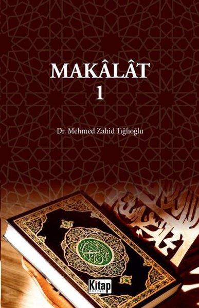 Mehmed Zahid TığlıoğluIslamische BücherMakalat - Cilt 1