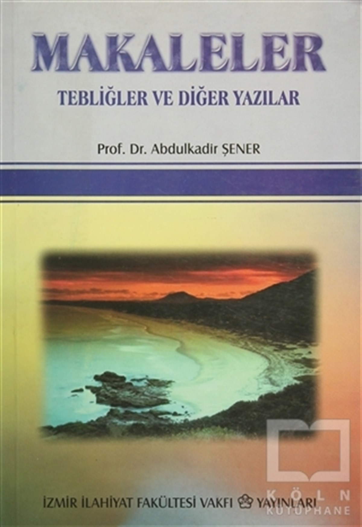 Makaleler Tebliğler ve Diğer Yazılar