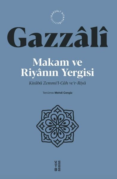 İmam GazaliMystic BücherMakam ve Riyanın Yergisi - Kitabü Zemmi'l Cah Ve'r Riya