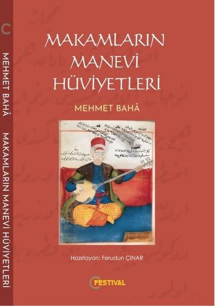 Mehmet BahaMüzik KitaplarıMakamların Manevi Hüviyetleri