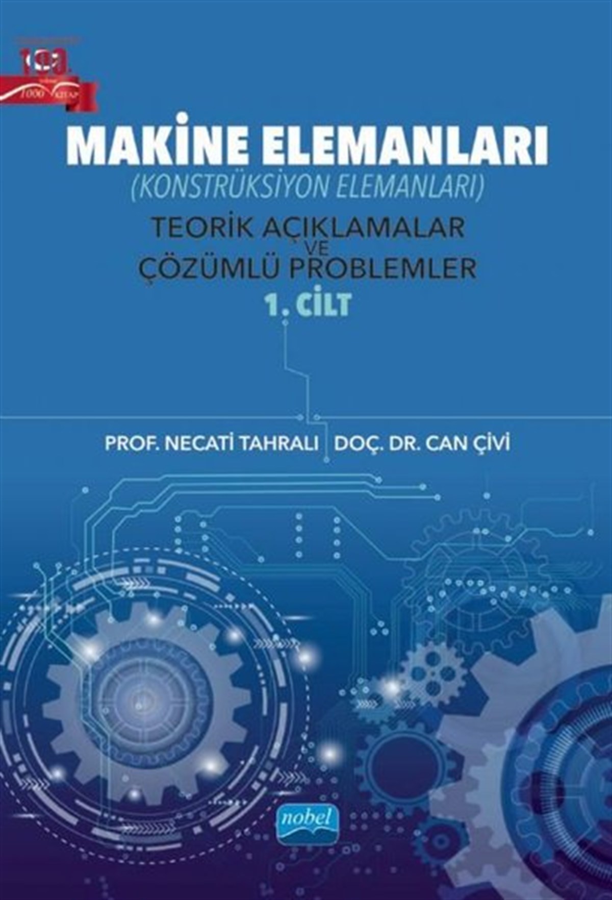 Can ÇiviEğitimMakine Elemaları - Teorik Açıklamalar ve Çözümlü Problemler 1. Cilt