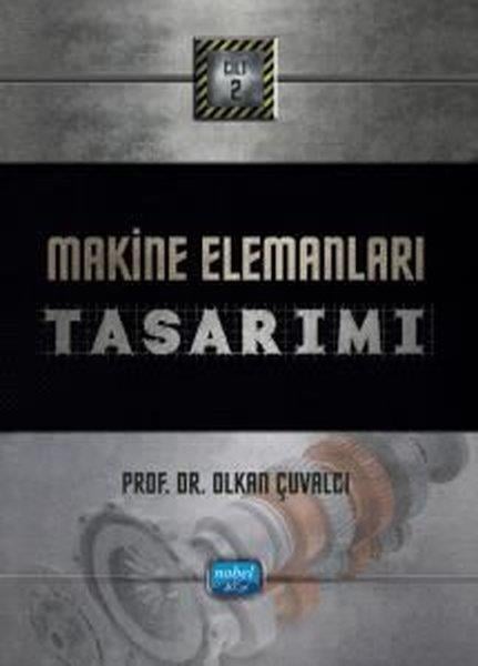 Olkan ÇuvalcıEğitimMakine Elemanları Tasarımı Cilt - 2