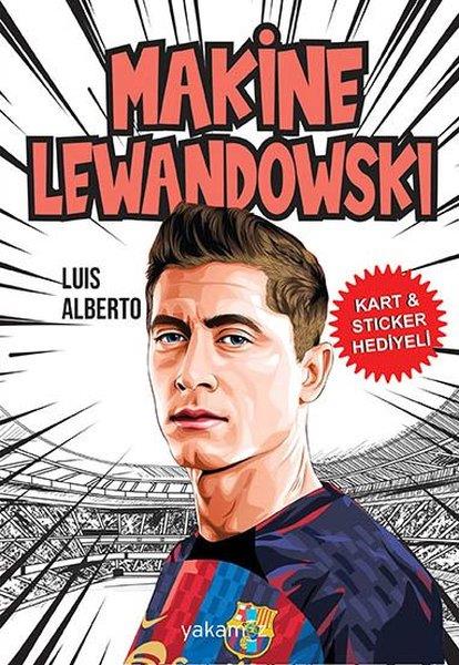 Luis AlbertoÇocuk Gençlik RomanlarıMakine Lewandowski - Kart & Sticker Hediyeli
