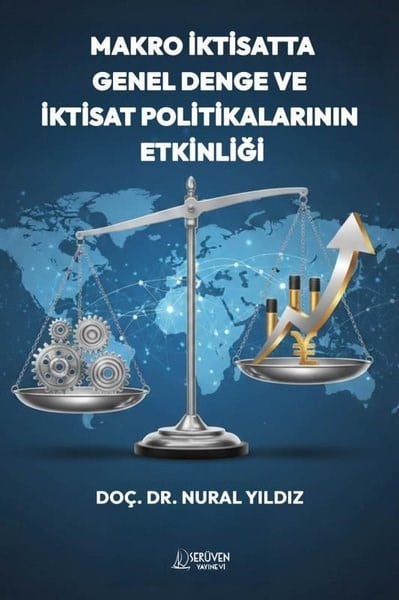 Nural YıldızIktisat - EkonomiMakro İktisatta Genel Denge ve İktisat Politikalarının Etkinliği