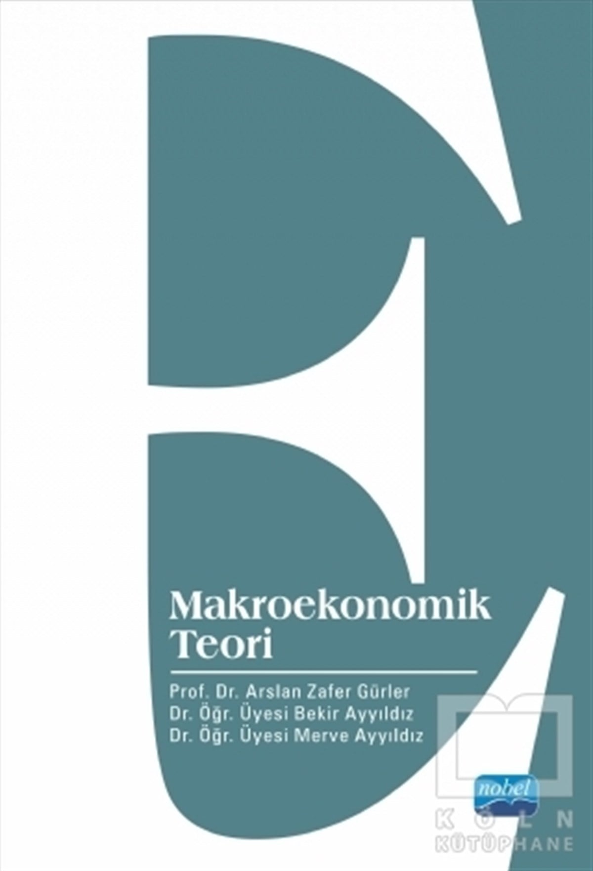Arslan Zafer GürlerDiğerMakroekonomik Teori