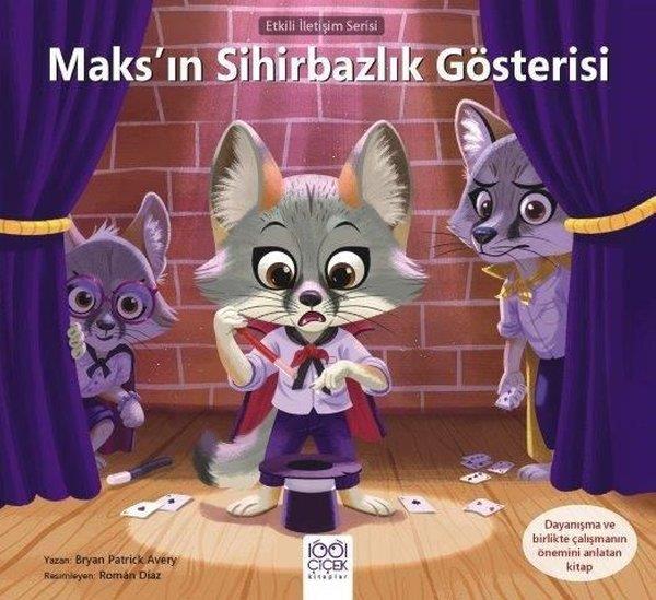Bryan Patrick AveryEgitim Etkinlik KitaplariMaks'ın Sihirbazlık Gösterisi - Etkili İletişim Serisi