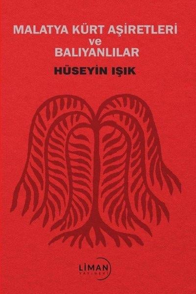 Hüseyin IşıkEtnolojiMalatya Kürt Aşiretleri ve Balyanlılar