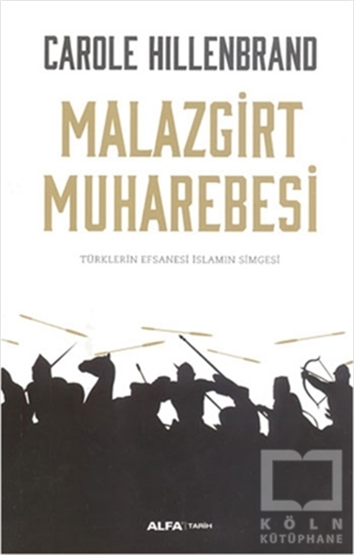 Carole HillenbrandDiğerMalazgirt Muharebesi