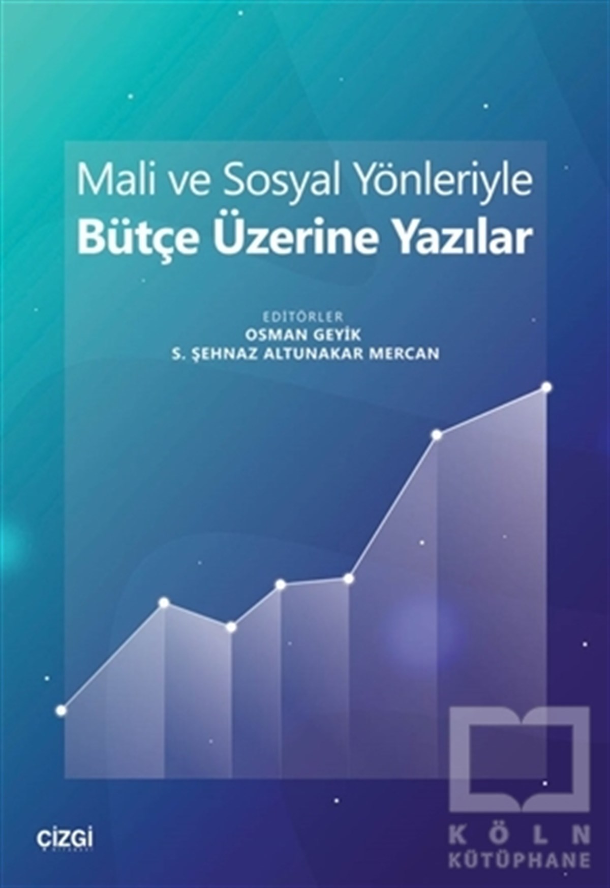 Osman GeyikBorsa KitaplarıMali ve Sosyal Yönleriyle Bütçe Üzerine Yazılar