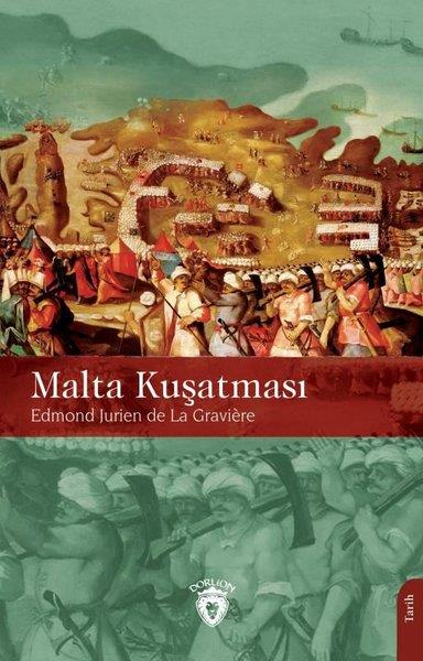 Edmond Jurien De La GraviereOsmanli TarihiMalta Kuşatması