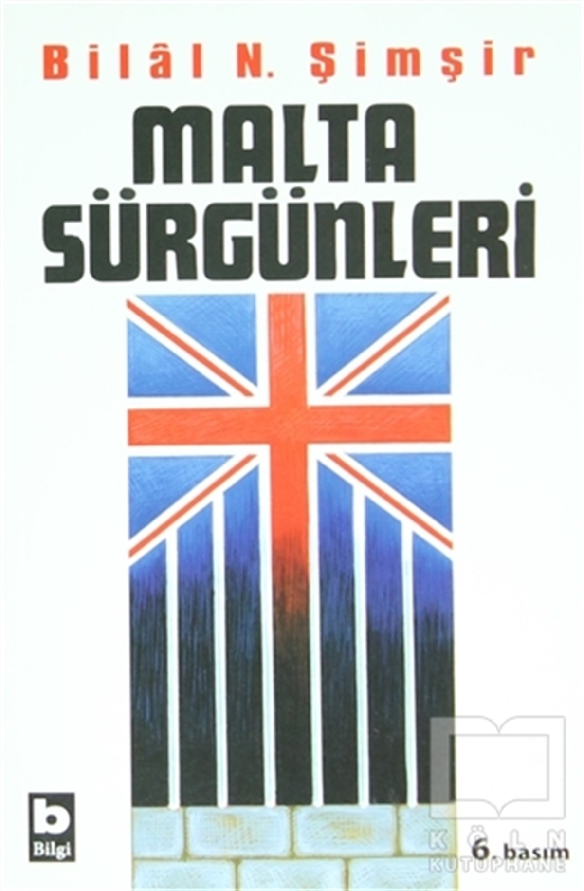 Bilal N. ŞimşirOsmanlı Tarihi KitaplarıMalta Sürgünleri