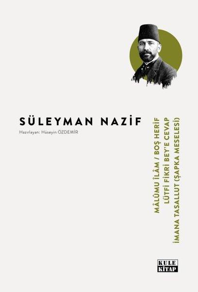 Süleyman NazifTürk KlasikleriMalumu İlam - Boş Herif - Lütfi Fikri Bey - İmana Tasallut