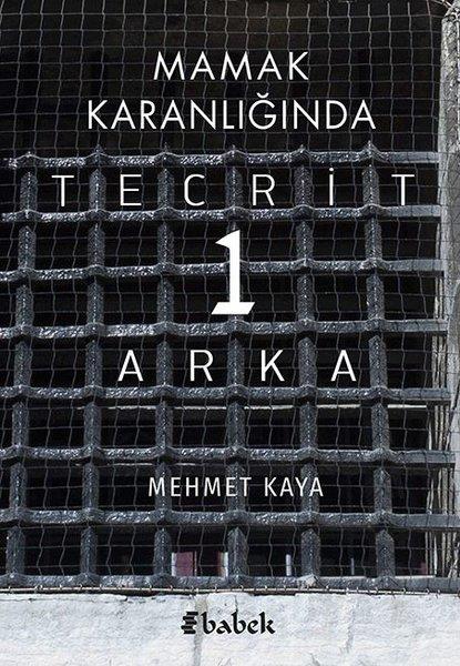 Mehmet KayaMemoiren & Brief & TagebuchMamak Karanlığında Tecrit 1 Arka