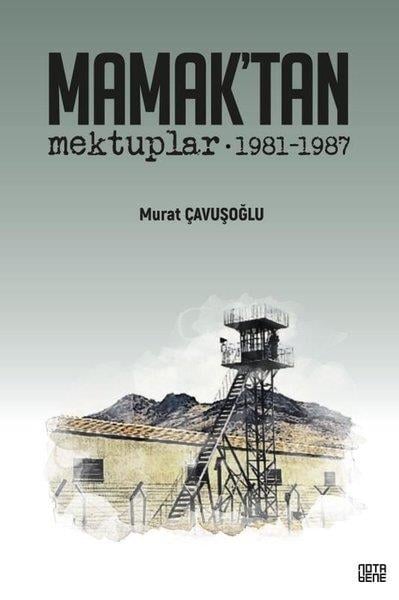 Murat ÇavuşoğluMektupMamak'tan Mektuplar 1981 - 1987