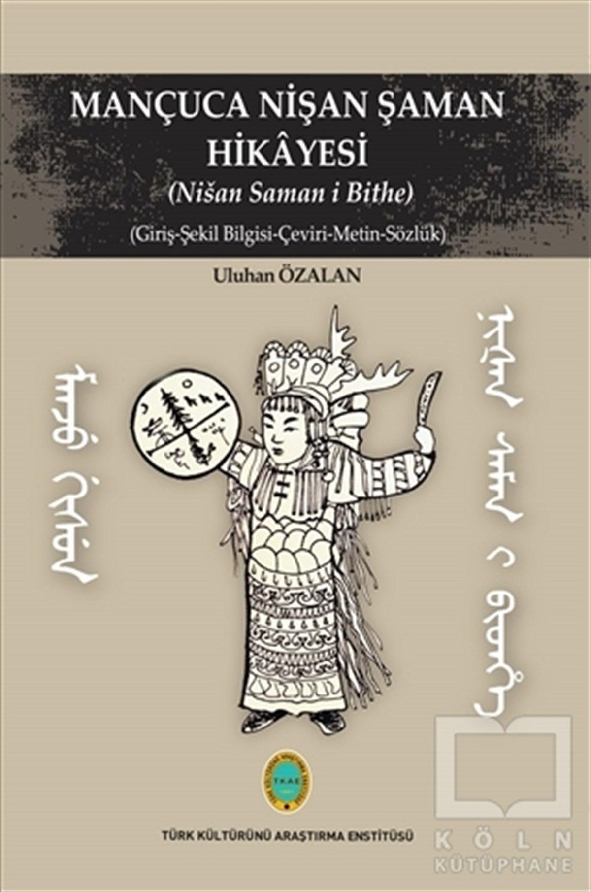 Uluhan ÖzalanTürkçe Dil Bilim KitaplarıMançuca Nişan Şaman Hikayesi
