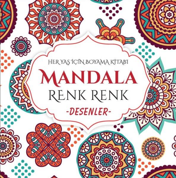 KolektifDiğerMandala - Renk Renk Desenler - Her Yaş İçin Boyama Kitabı