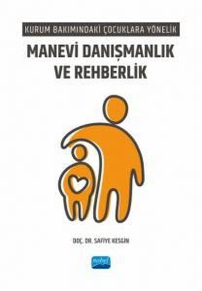 Safiye KesginDigerManevi Danışmanlık ve Rehberlik - Kurum Bakımındaki Çocuklara Yönelik