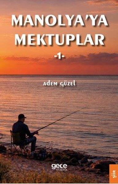 Adem GüzelTürk ŞiiriManolya'ya Mektuplar 1