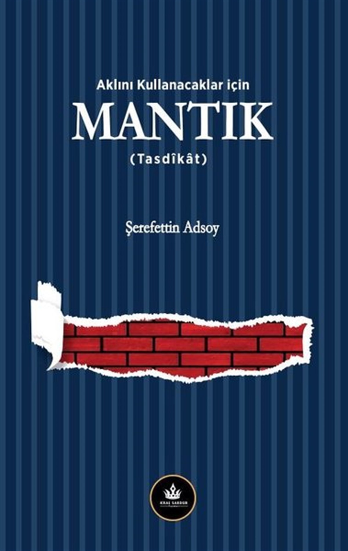 Şerefettin AdsoyFelsefe BilimiMantık - Aklını Kullanacaklar için