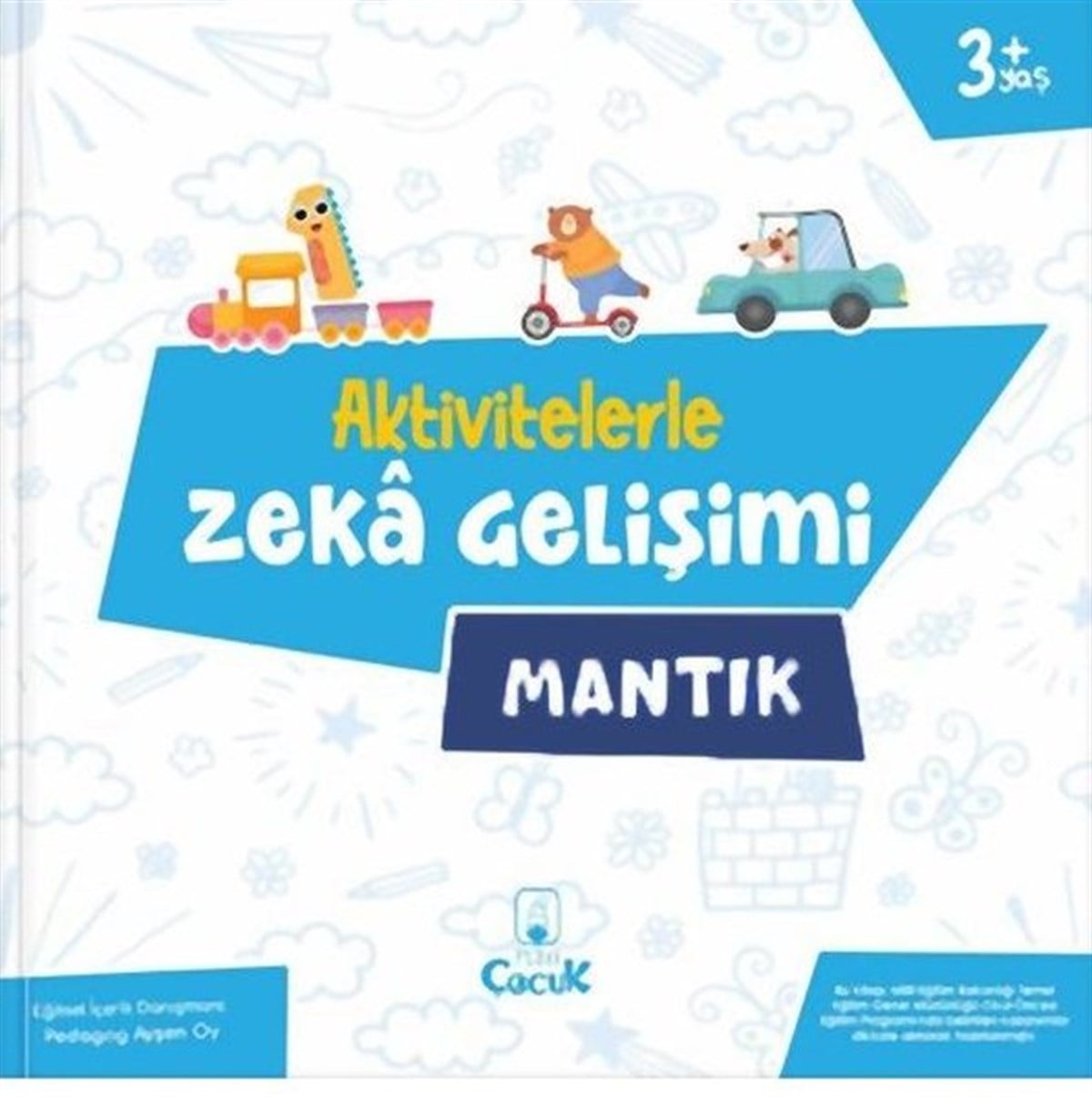 Ayşen OyEgitim Etkinlik KitaplariMantık - Aktivitelerle Zeka Gelişimi