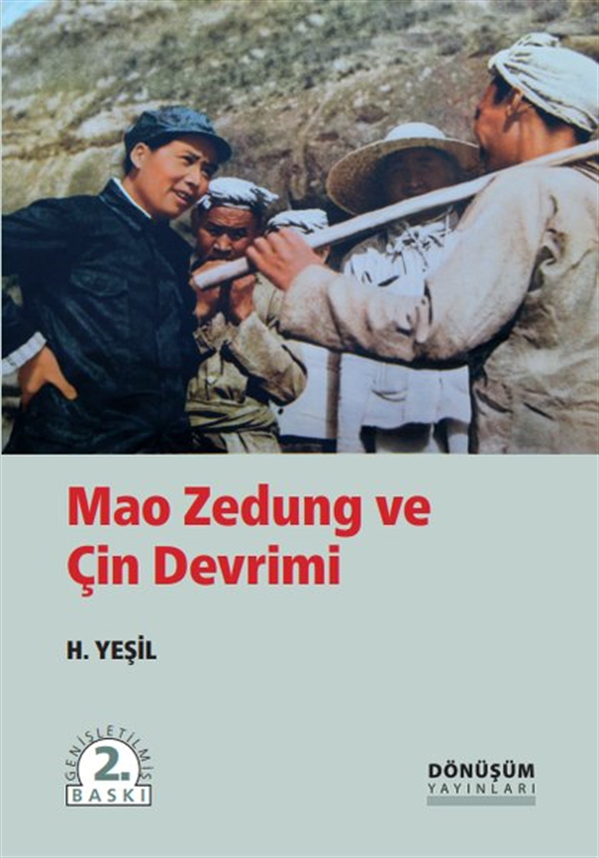 H. YeşilAllgemeine Politik & Politikwissenschaft & PolitikgeschichteMao Zedung ve Çin Devrimi