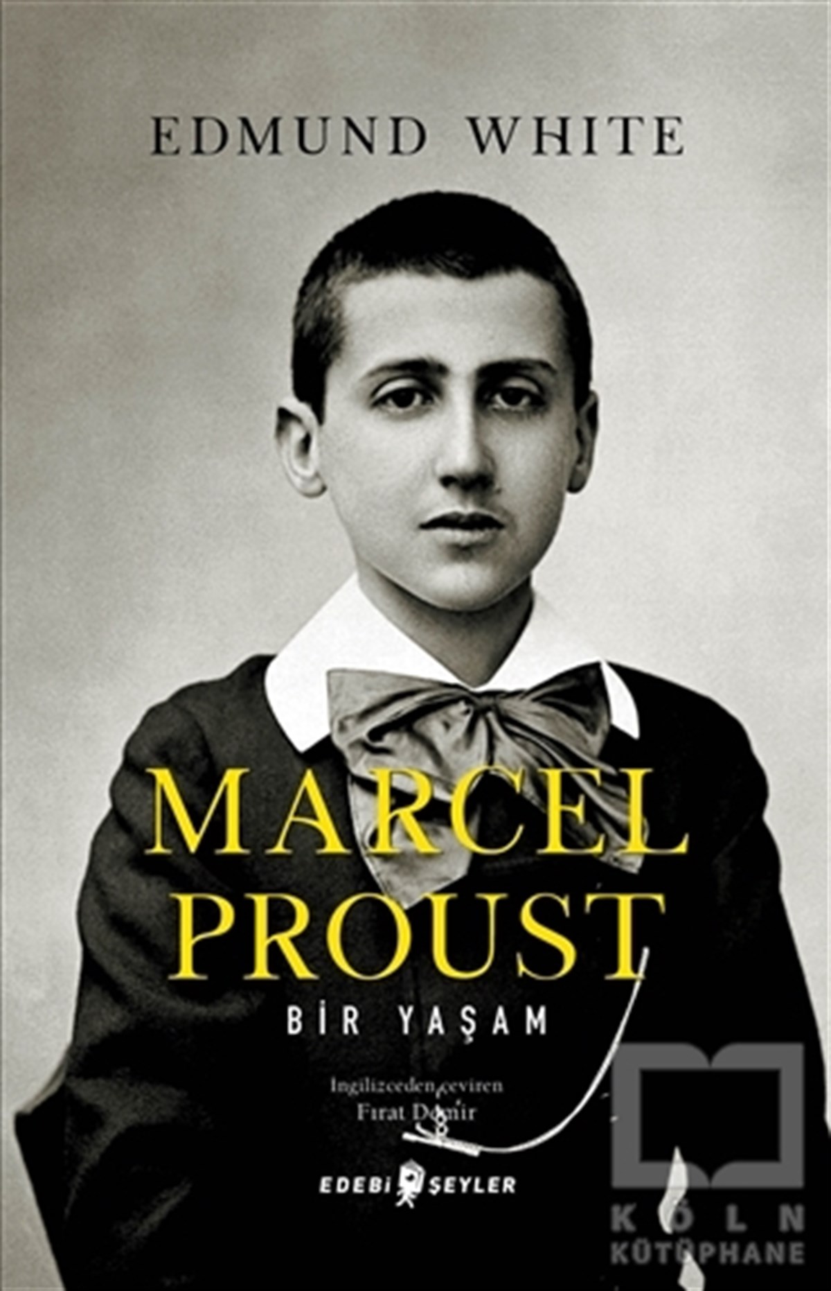 Edmund WhiteBiyografi-OtobiyogafiMarcel Proust: Bir Yaşam