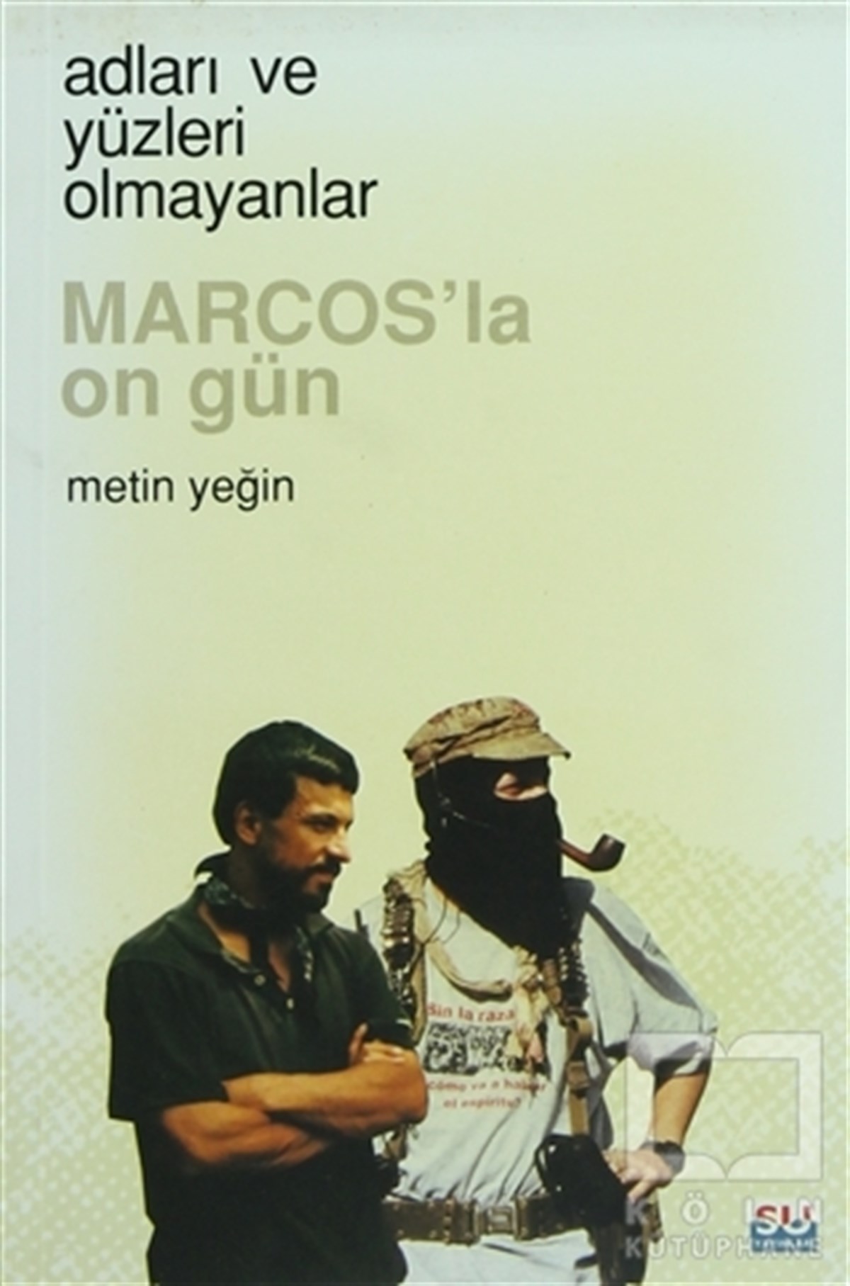 Metin YeğinPolitik Akımlar - HareketlerMarcos’la On Gün