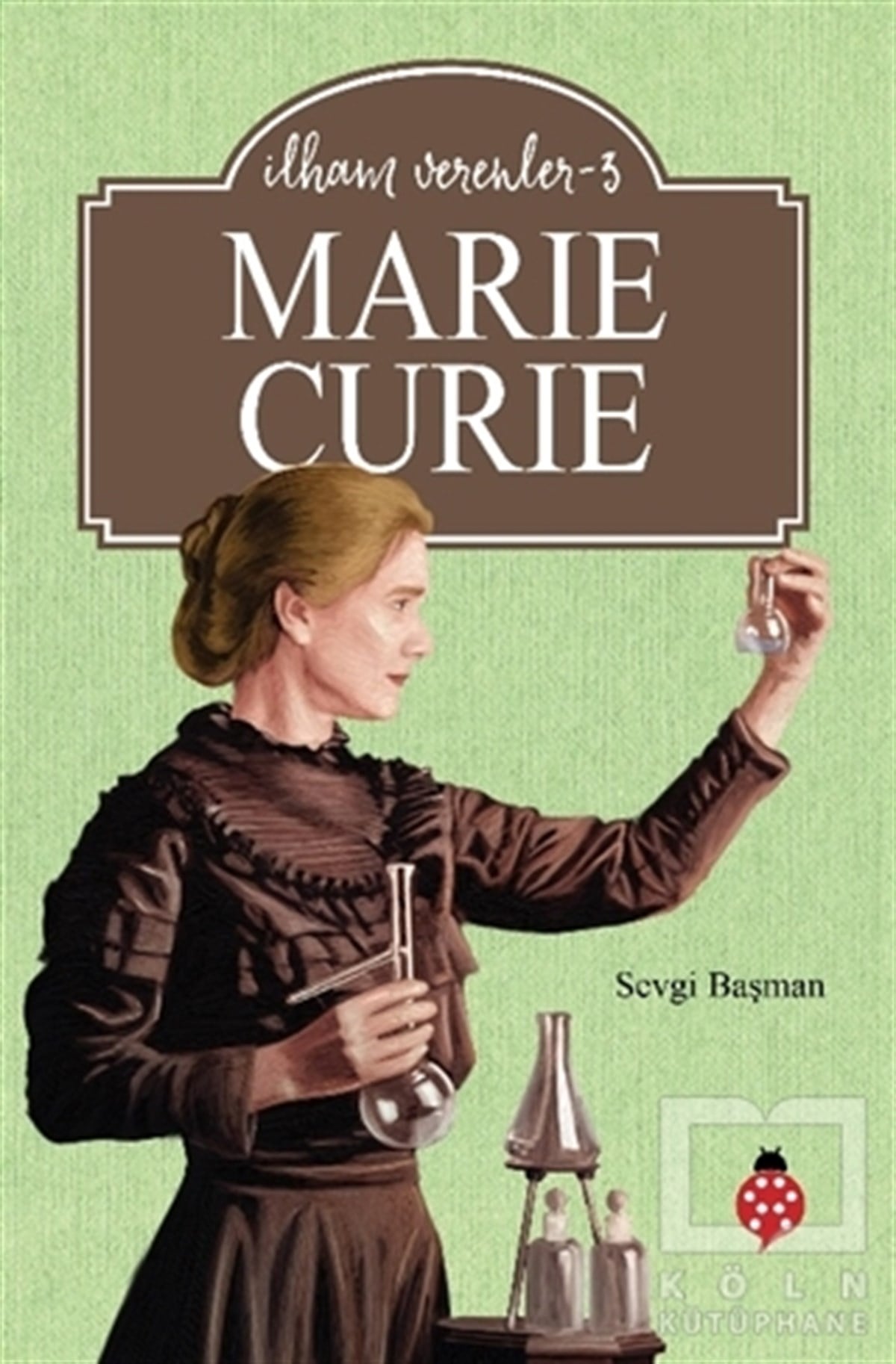 Sevgi BaşmanBiyografi & Otobiyografi KitaplarıMarie Curie - İlham Verenler 3