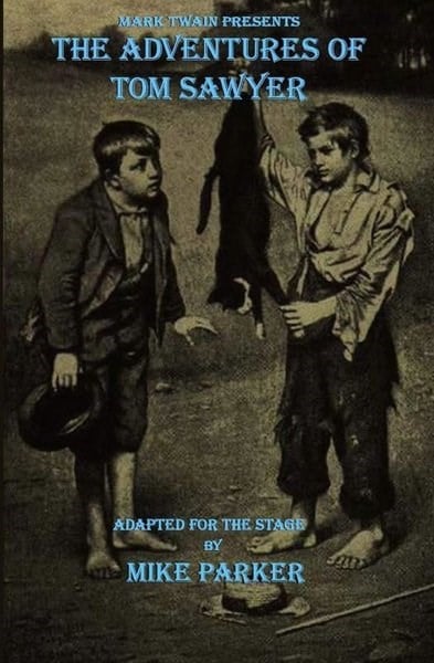 Mike ParkerEntertainmentMark Twain Presents The Adventures of Tom Sawyer