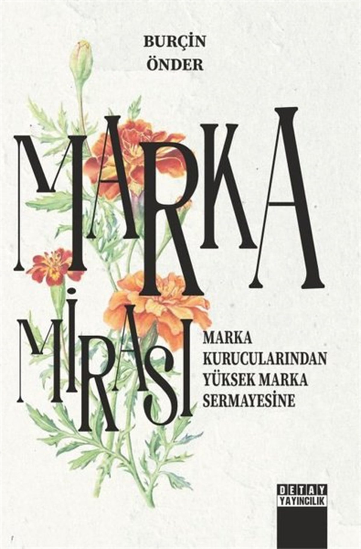 Burçin ÖnderİşletmeMarka Mirası: Marka Kurucularından Yüksek Marka Sermayesine
