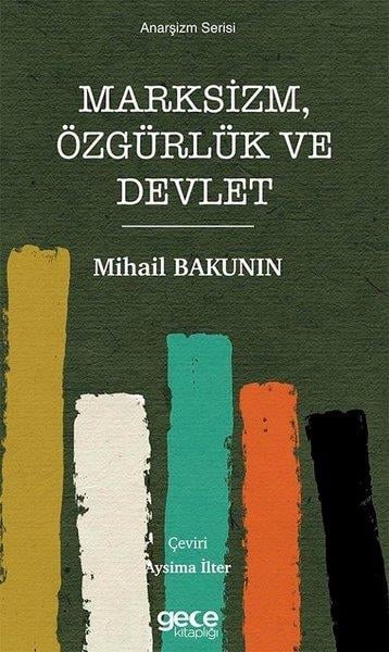 Mihail BakuninFelsefe BilimiMarksizm Özgürlük ve Devlet - Anarşizm Serisi