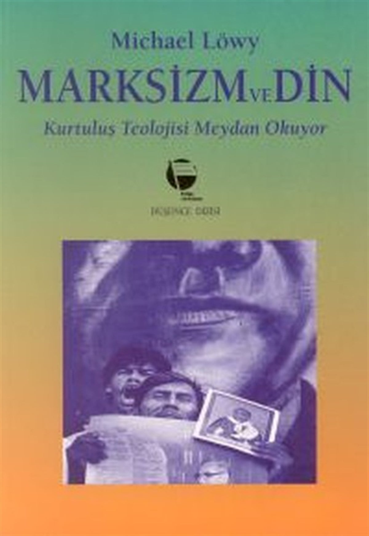 İrfan CüreDünya Siyaseti ve PolitikasıMarksizm ve Din Kurtuluş Teolojisi Meydan Okuyor