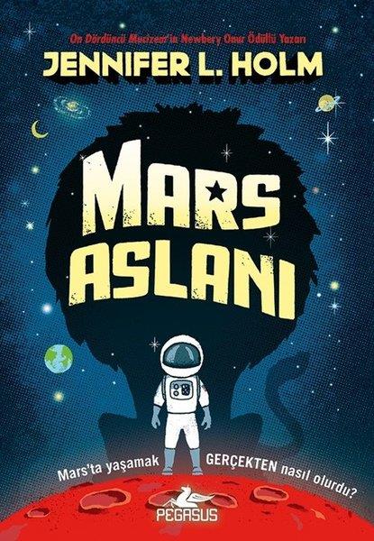 Jennifer L. HolmÇocuk Gençlik RomanlarıMars Aslanı