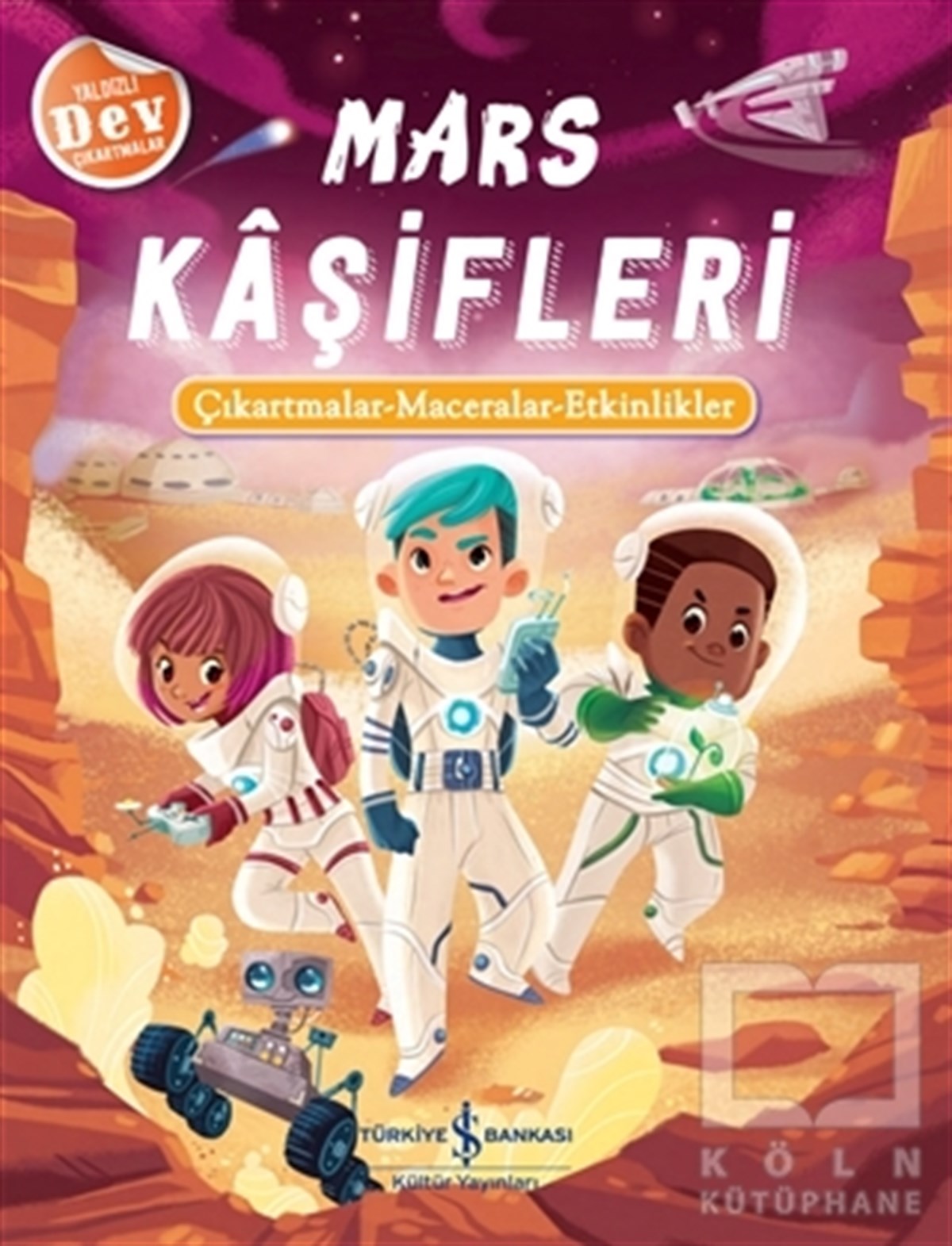 KolektifOkul Öncesi Çocuk KitaplarıMars Kaşifleri