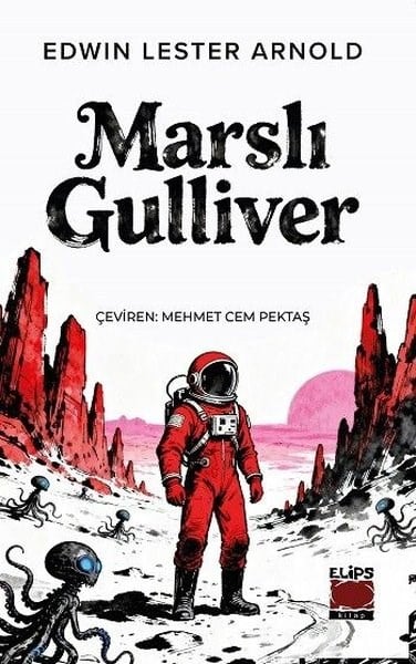 Edwin Lester ArnoldDünya RomanMarslı Gulliver