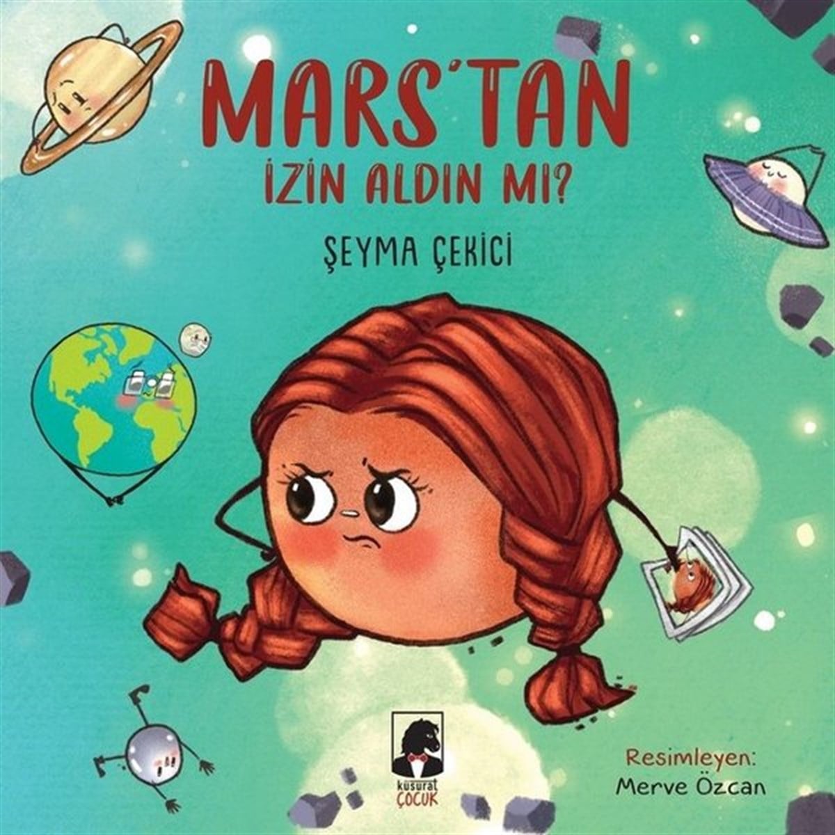Şeyma ÇekiciEgitim Etkinlik KitaplariMars'tan İzin Aldın mı?