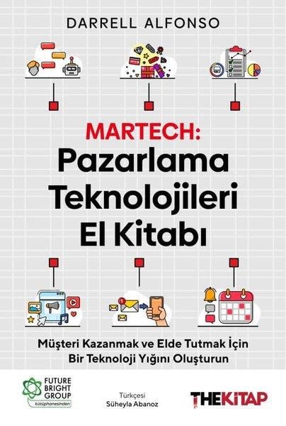 Darrell AlfonsoPazarlama, Reklamcılık ve Satış KitaplarıMartech El Kitabı: Pazarlama Teknolojileri El Kitabı
