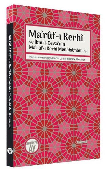 KolektifTasavvuf KitaplarıMa'ruf-ı Kerhi ve İbnü'l-Cevzi'nin Ma'ruf-ı Kerhi Menakıbnamesi