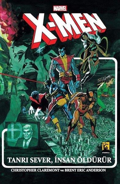 Christopher ClaremontÇizgi RomanlarMarvel X-Men - Tanrı Sever İnsan Öldürür